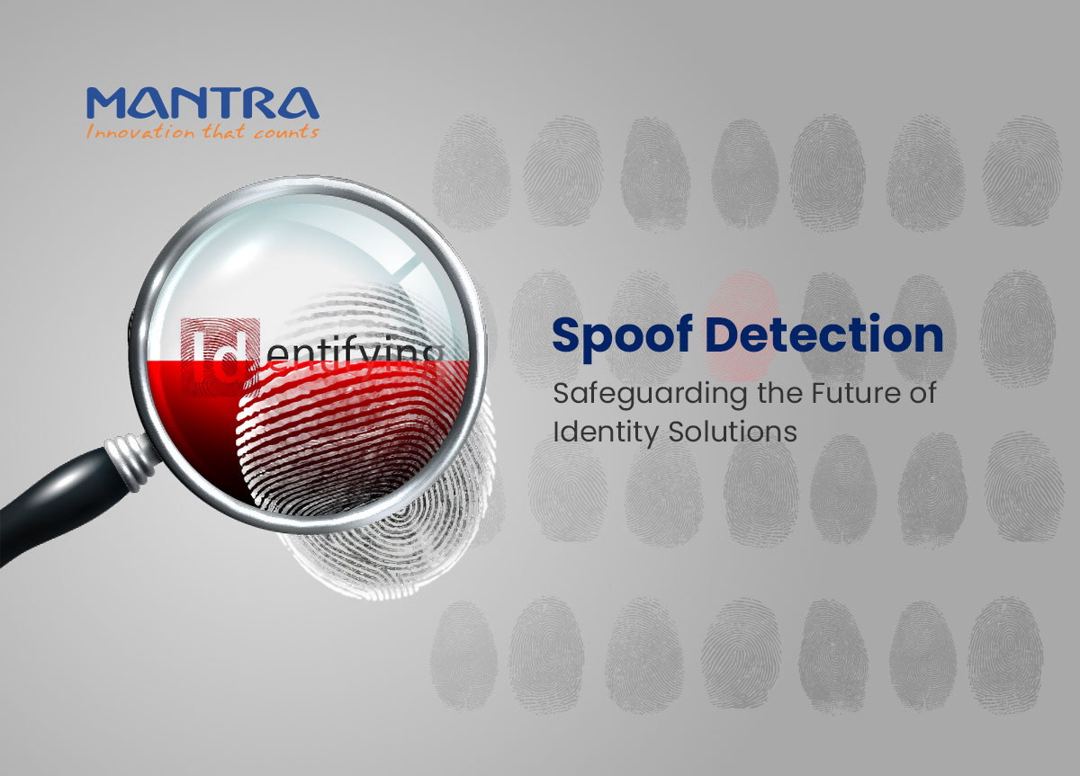 Spoof detection safeguarding future of identity solutions