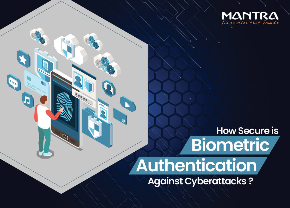 How Secure is Biometric Authentication Against Cyberattacks How Secure is Biometric Authentication Against Cyberattacks